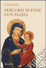 Percorsi di fede con Maria libro