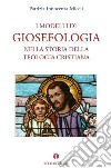 I modelli di Giosefologia nella storia della teologia cristiana libro