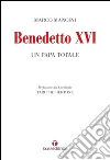 Benedetto XVI. Un papa totale libro