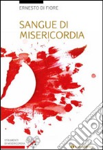 Sangue di misericordia libro