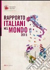 Rapporto Italiani nel Mondo 2015 libro