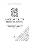 Angelus Cæsius Episcopvs Tvdertinvs. La riforma cattolica nella Diocesi di Todi durante l'episcopato di Angelo Cesi libro di Fortunati Alessandro