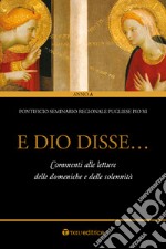 E Dio disse... Commenti alle letture delle domeniche e delle solennità libro