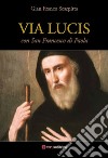 Via Lucis con San Francesco di Paola libro