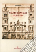 Giuliano da Sangallo architettore libro