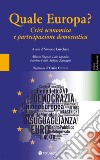 Quale Europa? Crisi economica e partecipazione democratica libro