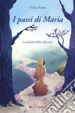 I passi di Maria. La donna della quercia