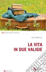 La vita in due valigie libro