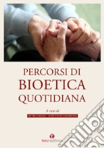 Percorsi di bioetica quotidiana libro