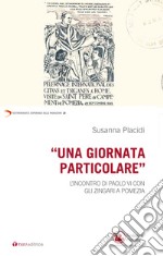 Una giornata particolare. L'incontro di Paolo VI con gli zingari a Pomezia libro