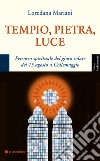 Tempio, pietra, luce. Percorso spirituale del gioco solare del 15 agosto a Collemaggio libro