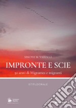 Impronte e scie. 50 anni di Migrantes e migranti. Istituzionale libro