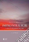 Impronte e scie. 50 anni di Migrantes e migranti. Istituzionale libro di Varisco Simone