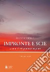 Impronte e scie. 50 anni di Migrantes e migranti. Emigrazione libro di Varisco Simone