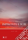 Impronte e scie. 50 anni di Migrantes e migranti. Rom e sinti libro di Varisco Simone