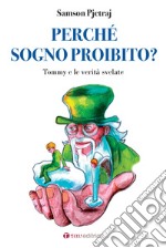 Perché sogno proibito? Tommy e le verità svelate