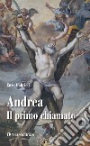 Andrea. Il primo chiamato libro