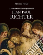 La scuola veronese di pittura di Jean Paul Richter. Ediz. illustrata libro