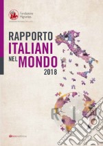 Rapporto italiani nel mondo 2018 libro