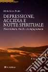 Depressione, accidia e notte spirituale. Discernimento, rimedi, accompagnamento libro di Pouls Marie-Liesse