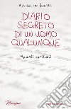 Diario segreto di un uomo qualunque. Appunti spirituali libro di Bardotti Massimiliano