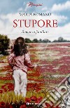 Stupore. Romanzo familiare libro