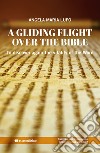 A gliding flight over the Bible. To discover again the vitality of the word libro