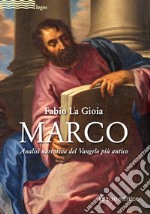 Marco. Analisi narrativa del Vangelo più antico libro