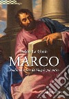 Marco. Analisi narrativa del Vangelo più antico libro