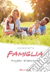 Famiglia: progetto di tenerezza libro di Rocchetta Carlo