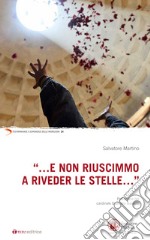 «...E non riuscimmo a riveder le stelle...» libro