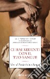 Ci hai redenti con il tuo sangue. Mese al Preziosissimo Sangue libro