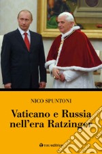 Vaticano e Russia nell'era Ratzinger libro