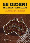 88 giorni nelle farm australiane: un moderno rito di passaggio. Rapporto italiani nel mondo libro