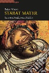 Stabat mater. La maternità alla prova del dolore libro di Vanzo Brian