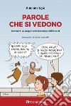 Parole che si vedono. Commenti ai Vangeli della Domenica dell'Anno B libro di Sgrò Antonino