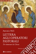 Lettera agli operatori pastorali. Per rinnovare la Chiesa libro