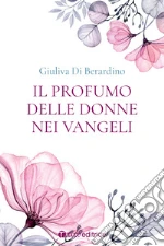 Il profumo delle donne nei Vangeli