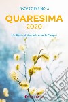 Quaresima 2020. Meditazioni itineranti verso la Pasqua libro di Farinola Onofrio Antonio