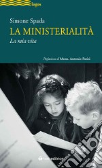 La ministerialità. La mia vita libro