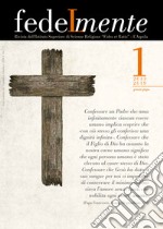 Fedelmente. Rivista dell'Istituto Superiore di Scienze Religiose «Fides et Ratio» L'Aquila (2019). Vol. 1: Gennaio-giugno libro