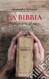 La Bibbia. Una lettera di Dio agli uomini libro