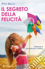 Il segreto della felicità libro