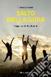 Salto nella gioia. Viaggio nelle beatitudini libro