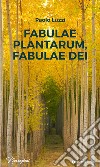 Fabulae plantarum, fabulae dei libro
