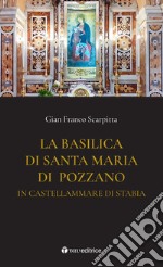 La basilica di Santa Maria di Pozzano in Castellamare di Stabia libro