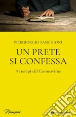 Un prete si confessa ai tempi del Coronavirus libro