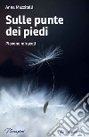 Sulle punte dei piedi. Piovono miracoli libro