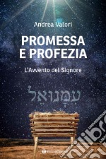 Promessa e profezia. L'Avvento del Signore libro