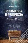 Promessa e profezia. L'Avvento del Signore libro di Valori Andrea